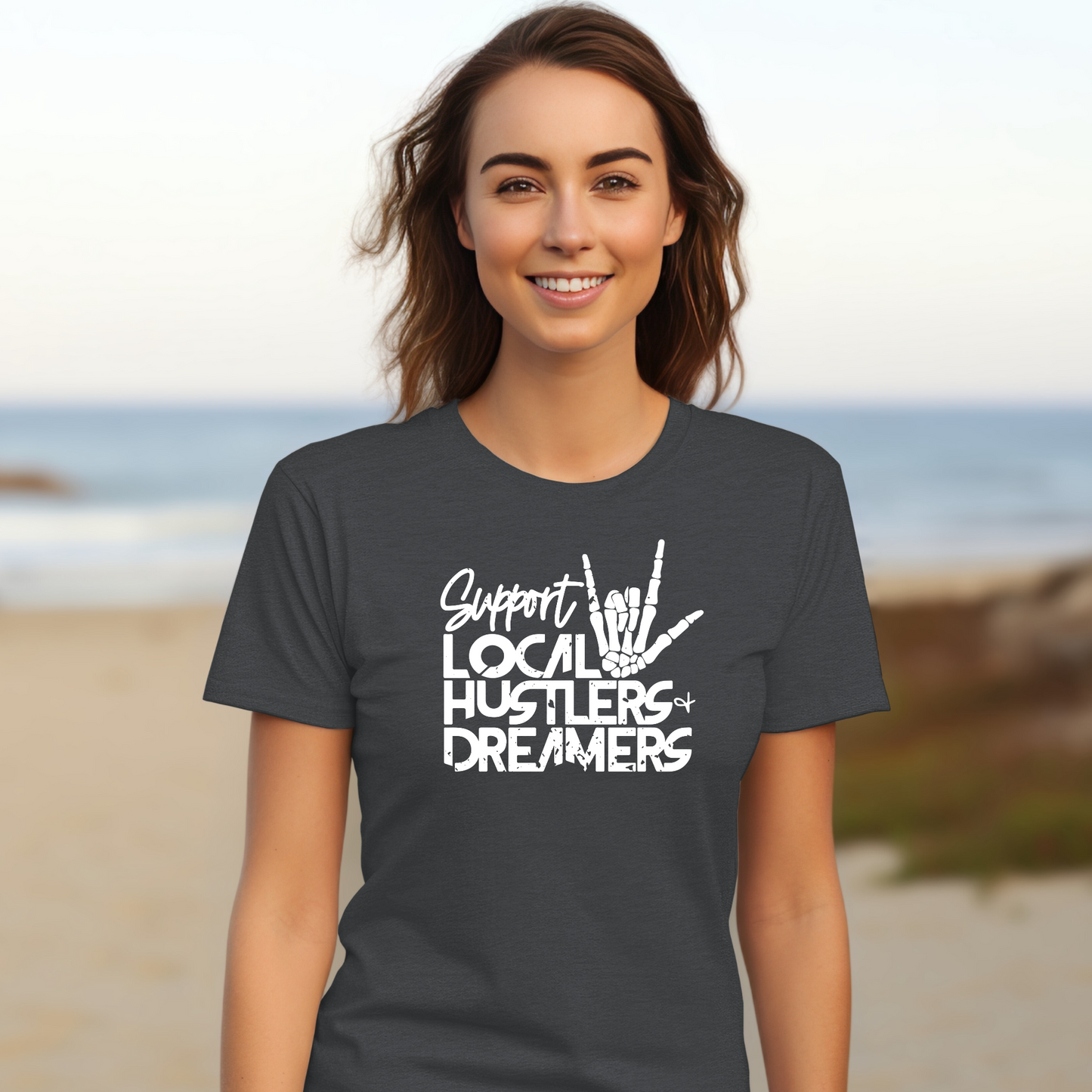 Support Local Hustlers and Dreamers Shirt