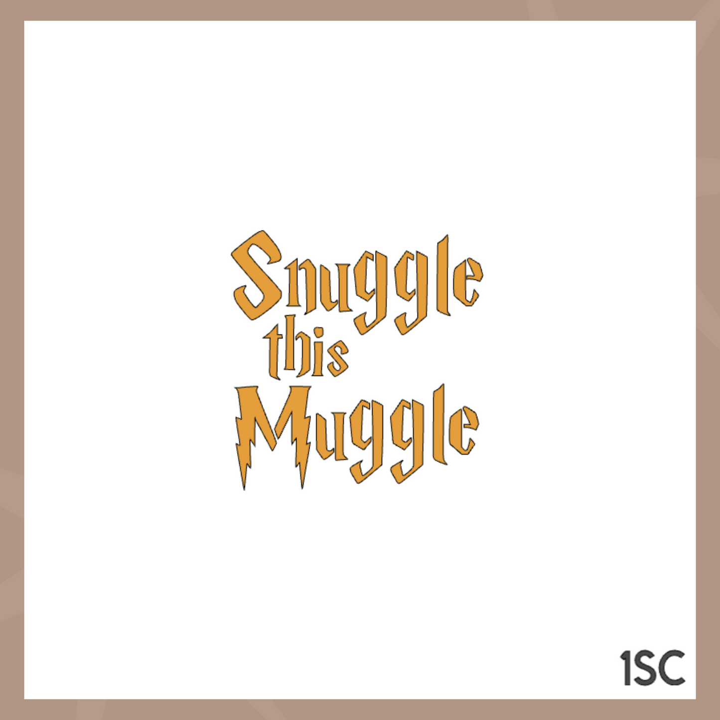 Snuggle This Muggle Cookie Stencil